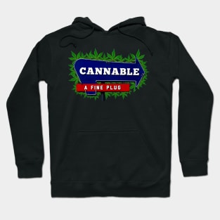 Cannable a fine plug Hoodie